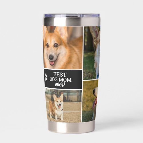 Best Dog Mom Ever Custom DOG Photo Collage Insulated Tumbler
