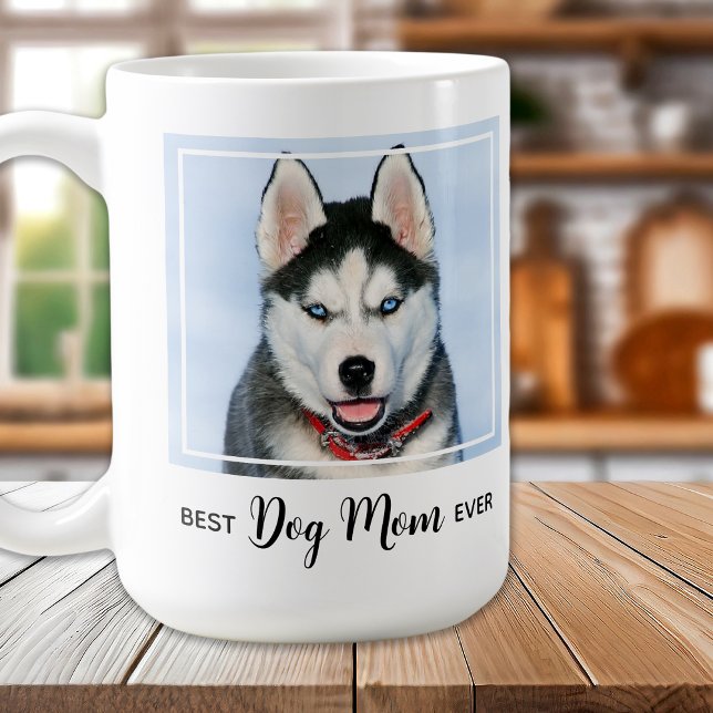 Best Dog Mom Ever Custom Pet Photo Coffee Mug (Creator Uploaded)