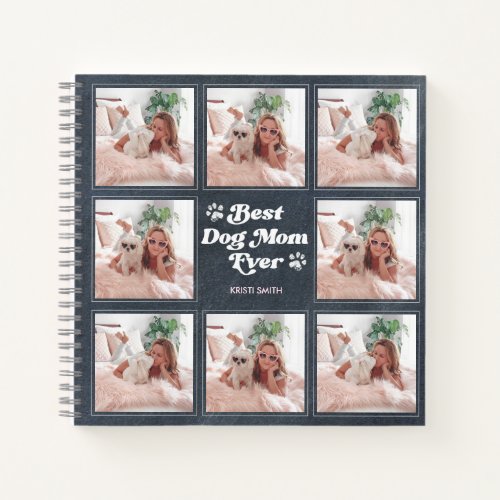 Best Dog Mom Ever Custom Photo Collage Chalk Notebook