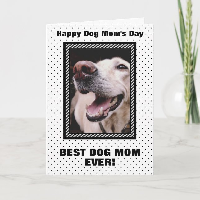 Best Dog Mom Ever Custom Photo Mother’s Day Card (Front)