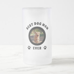 Best Dog Mom Ever Custom Photo Personalized Frosted Glass Beer Mug