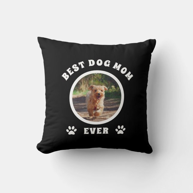 Best Dog Mom Ever Custom Photo Personalized Throw Pillow (Front)