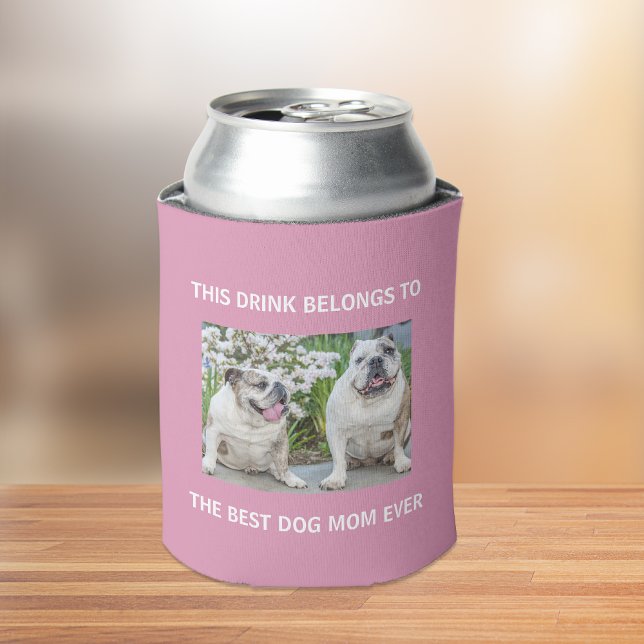 Best Dog Mom Ever Custom Photo Pink Can Cooler (Creator Uploaded)