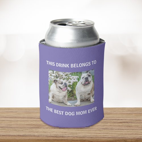 Best Dog Mom Ever Custom Photo Purple Can Cooler