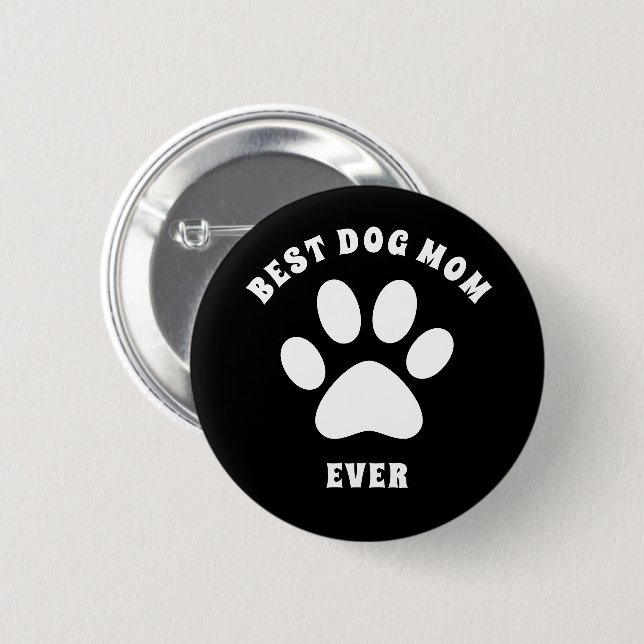 Best Dog Mom Ever Custom Text Personalized Button (Front & Back)