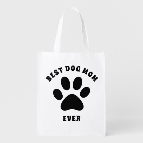 Best Dog Mom Ever Custom Text Personalized Grocery Bag