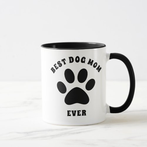 Best Dog Mom Ever Custom Text Personalized Mug