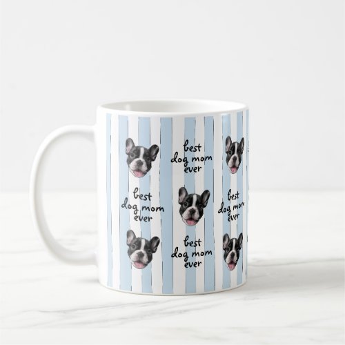 Best Dog Mom Ever Cute Stripes Pet Face Photo Coffee Mug