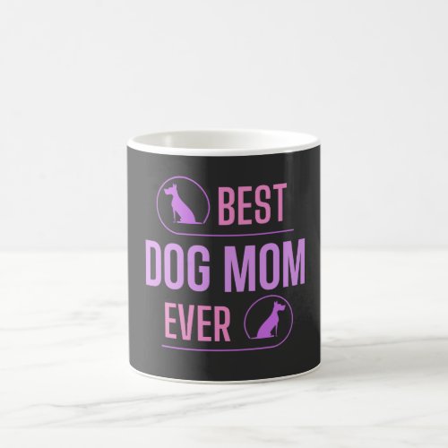 Best Dog Mom Ever Dog Lovers Gift Coffee Mug