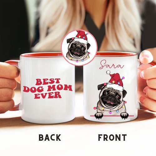 Best Dog Mom Ever Dog Personalized Christmas Gift Mug