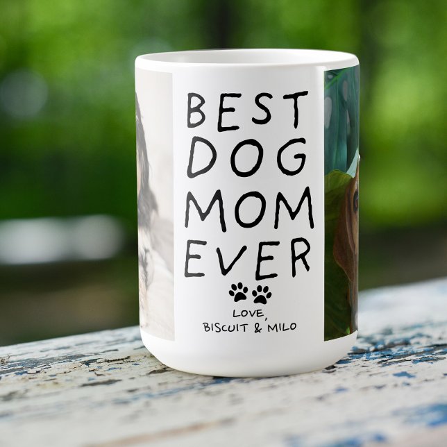 Best Dog Mom Ever From the Dog Two Photo Custom Coffee Mug (Creator Uploaded)