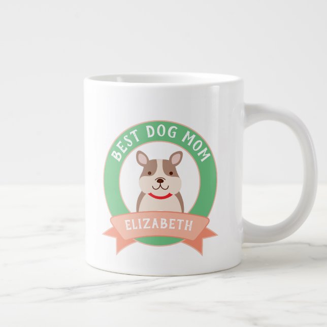 Best Dog Mom Ever Funny French Bulldog Puppy Dog Giant Coffee Mug (Right)