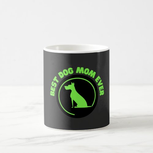 Best Dog Mom Ever Funny Mothers Day Gift   Coffee Coffee Mug