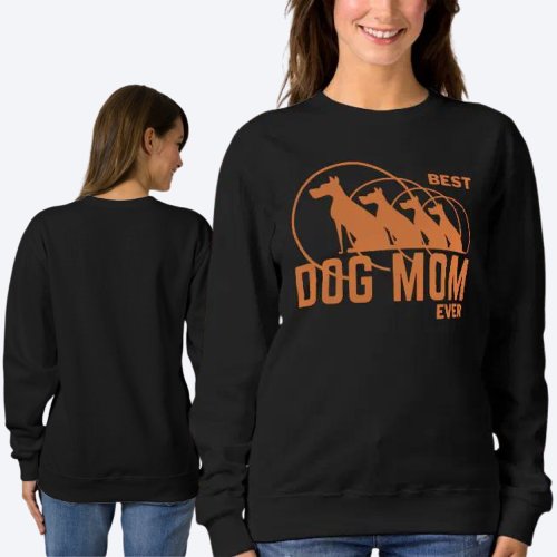 Best Dog Mom Ever Funny Mothers Day Gift  Sweatshirt