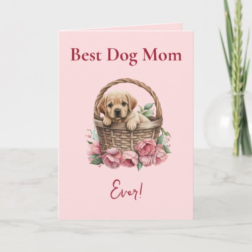 Best Dog Mom Ever Labrador Retriever  Card