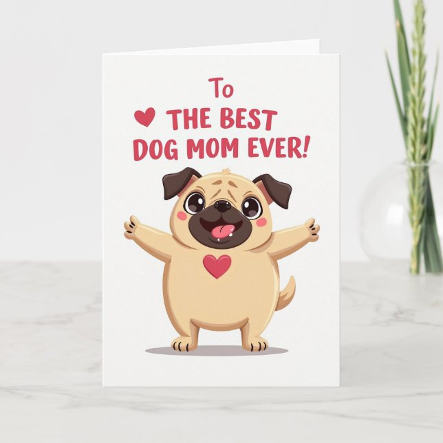 Best Dog Mom Ever Love Card (Front)
