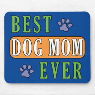 Best Dog Mom Ever Mouse Pad