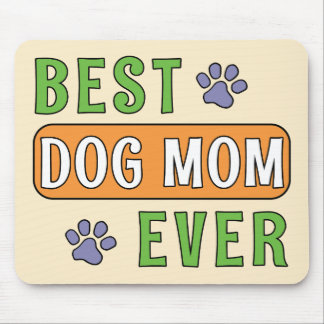 Best Dog Mom Ever Mouse Pad