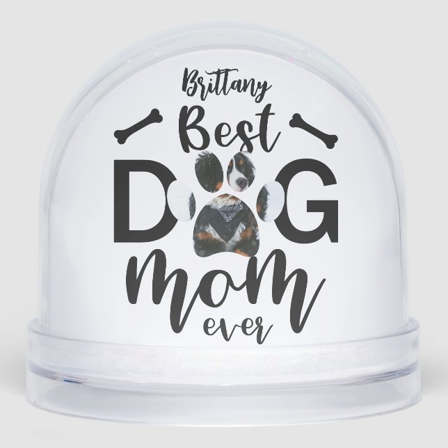  best Dog Mom Ever Paw Pet Photo Owner Snow Globe (Front)
