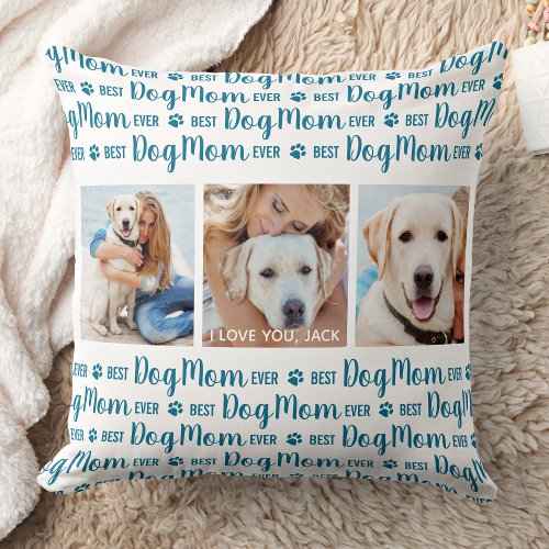 Best Dog Mom Ever Personalized Pet 3 Photo Throw Pillow