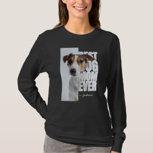 Best Dog Mom Ever Personalized Pet Photo T-Shirt
