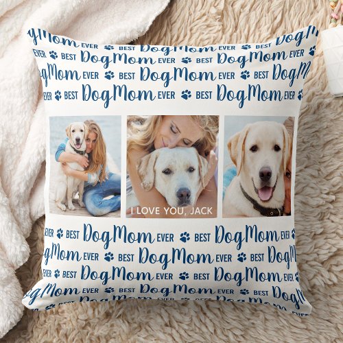Best Dog Mom Ever Personalized Pet Photo Throw Pillow