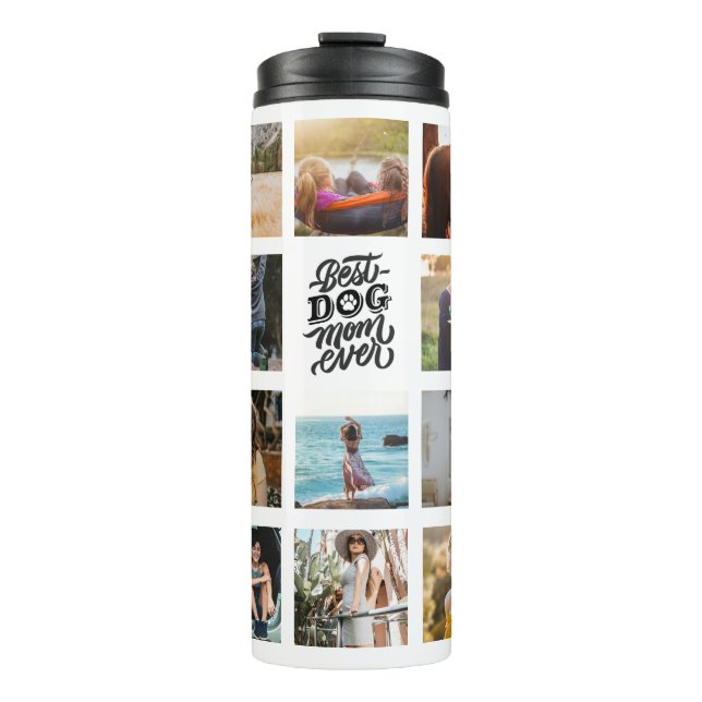 Best Dog Mom Ever Personalized Photo Collage Thermal Tumbler (Front)