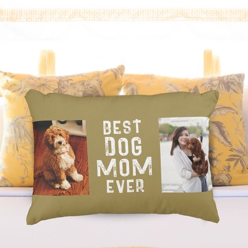 Best Dog Mom Ever Pet Owner 2 Photos Accent Pillow