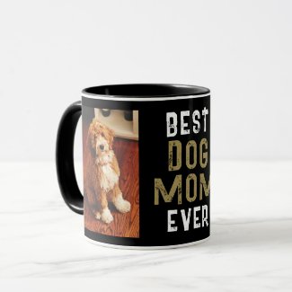 Best Dog Mom Ever Pet Owner 2 Photos Black