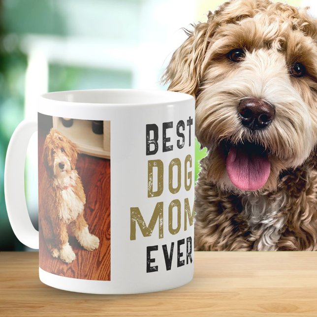 Best Dog Mom Ever Pet Owner 2 Photos Coffee Mug (Creator Uploaded)