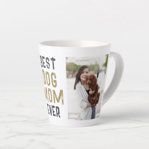 Best Dog Mom Ever Pet Owner 2 Photos Latte Mug