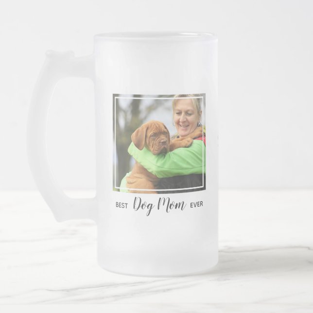 Best Dog Mom Ever Pet Photo Frosted Glass Beer Mug (Left)