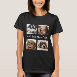 Best Dog Mom Ever Pet Photo Personalized Black T-S T-Shirt