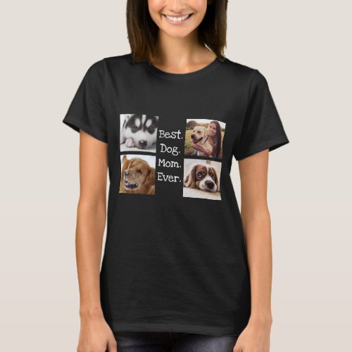 Best Dog Mom Ever Pet Photo Personalized Black T_Shirt