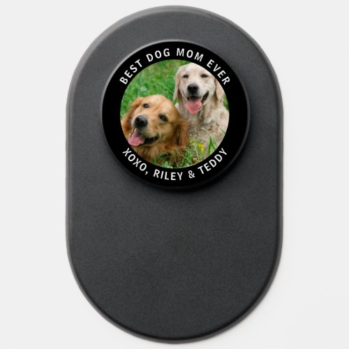 Best Dog Mom Ever Photo Black PopSocket