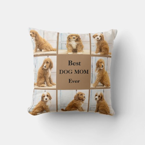 Best Dog Mom Ever  Photo Collage brown Throw Pillow