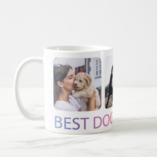 Best Dog Mom Ever Photo Collage Pet  Coffee Mug