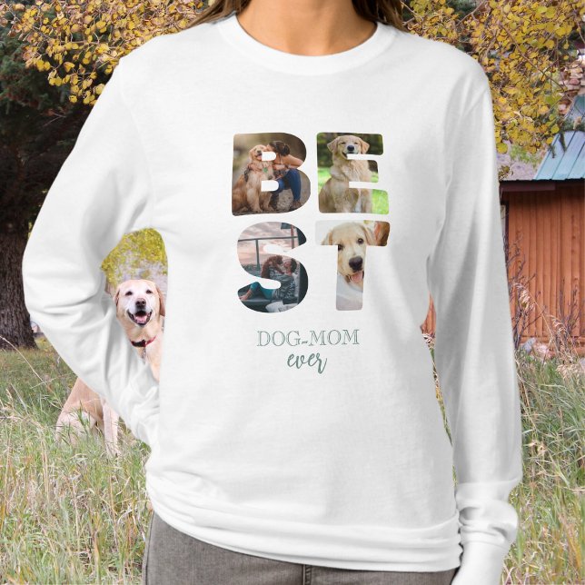Best Dog Mom Ever Photo Mother's Day Gift  T-Shirt (Creator Uploaded)
