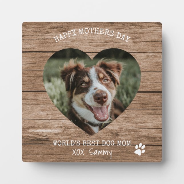 Best Dog Mom Ever Photo Mothers Day Plaque (Front)