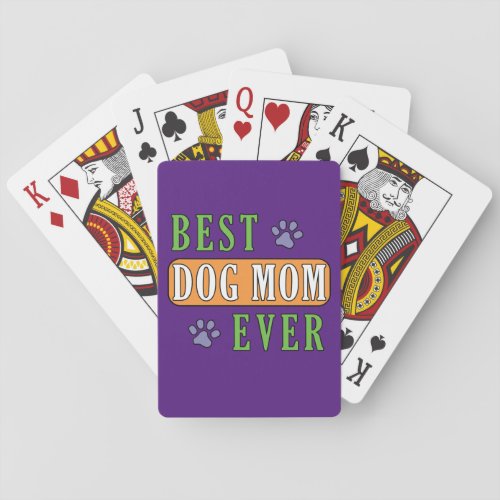 Best Dog Mom Ever      Poker Cards
