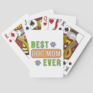 Best Dog Mom Ever Poker Cards