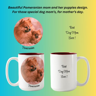 Best Dog Mom Ever ! Pomeranian Two-Tone Coffee Mug