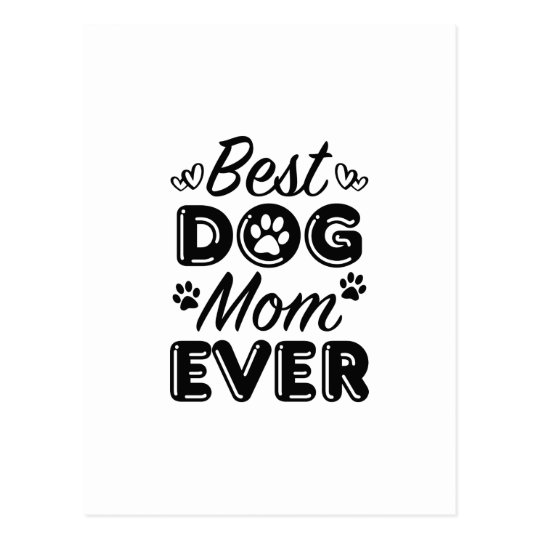 Best Dog Mom Ever Postcard