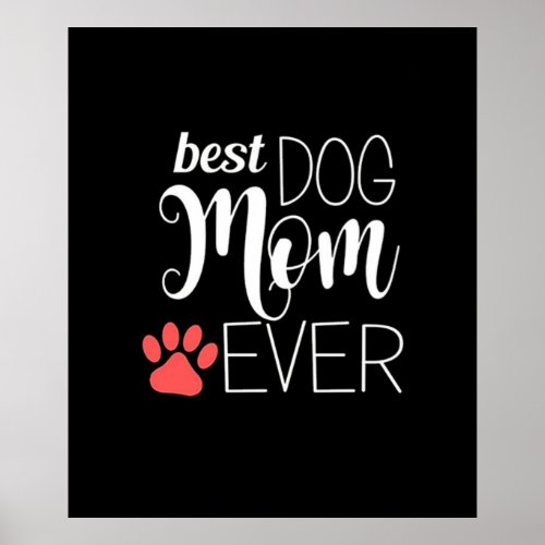 Best Dog Mom Ever Poster