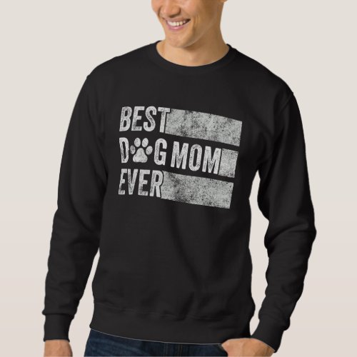 Best Dog Mom Ever Retro Dog Mommy Lover Mother Vin Sweatshirt