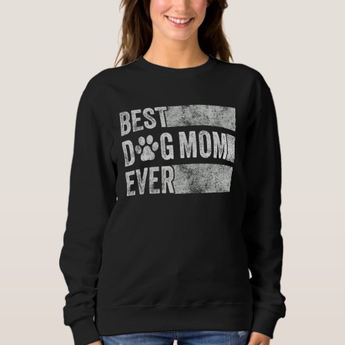 Best Dog Mom Ever Retro Dog Mommy Lover Mother Vin Sweatshirt