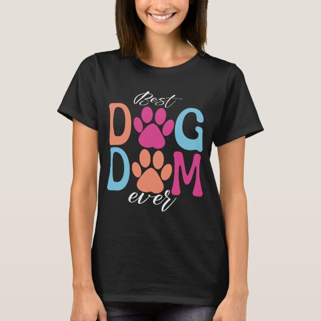 best dog mom ever retro  T-Shirt (Front)