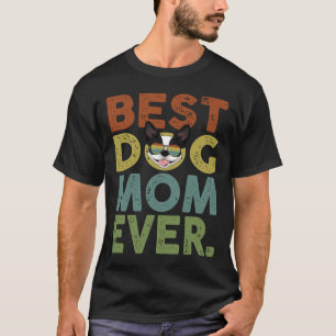 Best Dog Mom Ever Retro Vintage Boston Terrier Dog T-Shirt