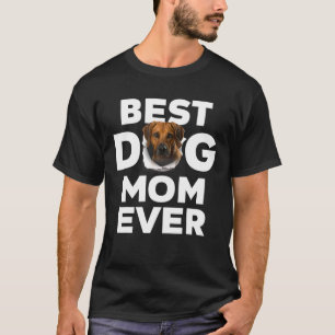 Best Dog Mom Ever Rhodesian Ridgeback Lovers For D T-Shirt