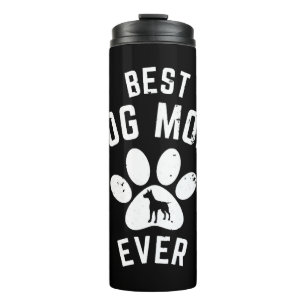 BEST DOG MOM EVER THERMAL TUMBLER